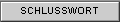 SCHLUSSWORT